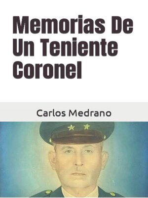 cover image of Memorias De Un Teniente Coronel